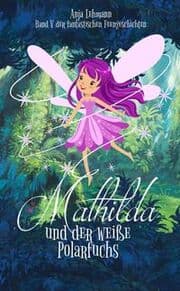 Cover von Mathilda und der weiße Polarfuchs