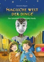 Cover von Magische Welt der Dinge - Das Geheimnis von Henrietta Handy