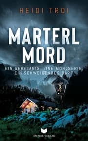 Cover von Marterlmord - Ein Geheimnis. Eine Mordserie. Ein schweigendes Dorf.