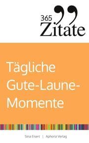 Cover von 365 Zitate für tägliche Gute-Laune-Momente