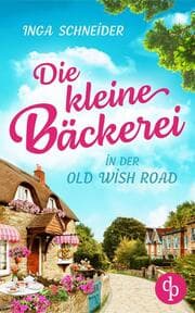 Cover von Die kleine Bäckerei in der Old Wish Road