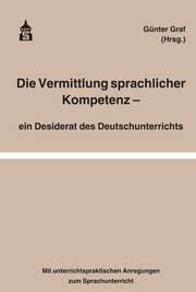 Cover von Die Vermittlung sprachlicher Kompetenz