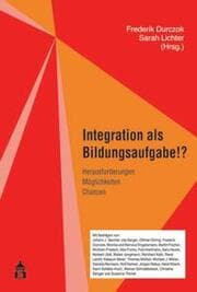 Cover von Integration als Bildungsaufgabe!?