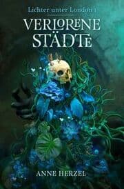 Cover von Verlorene Städte (Die Lichter unter London 1) - Düstere Urban-Fantasy-Dilogie für Fans von Marie Graßhoff und Ben Aaronovitch mit gestaltetem Farbschnitt