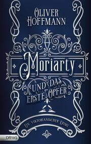 Cover von Moriarty und das erste Opfer