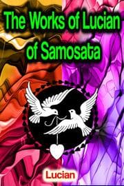 Cover von The Works of Lucian of Samosata