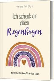 Cover von Ich schenk dir einen Regenbogen