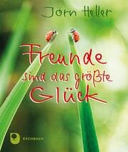 Cover von Freunde sind das größte Glück