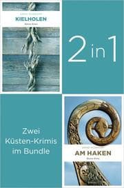 Cover von Start der Küsten-Krimi Reihe um Marie Geisler: »Kielholen« und »Am Haken« (2in1-Bundle)