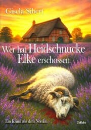 Cover von Wer hat Heidschnucke Elke erschossen - Ein Krimi aus dem Norden
