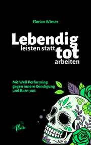 Cover von Lebendig leisten statt tot arbeiten