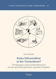 Cover von Keine Infrastruktur in der Vormoderne?