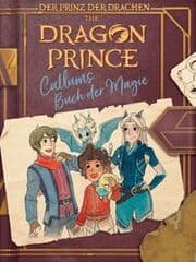 Cover von The Dragon Prince - Der Prinz der Drachen: Callums Buch der Magie