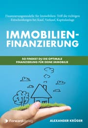 Cover von Immobilienfinanzierung - So findest Du die optimale Finanzierung für Deine Immobilie
