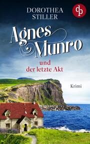 Cover von Agnes Munro und der letzte Akt