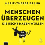 Cover von Menschen überzeugen, die recht haben wollen