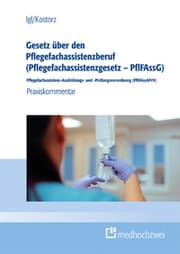 Cover von Gesetz über den Pflegefachassistenzberuf (Pflegefachassistenzgesetz - PflFAssG) Pflegefachassistenz-Ausbildungs- und -Prüfungsverordnung (PflFAssAPrV)