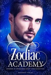 Cover von Zodiac Academy, Episode 22 - Zwischen Licht und Schatten