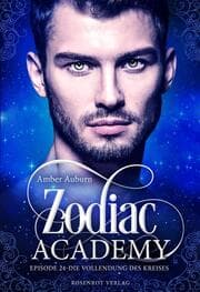 Cover von Zodiac Academy, Episode 24 - Die Vollendung des Kreises