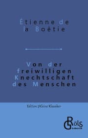 Cover von Von der freiwilligen Knechtschaft des Menschen