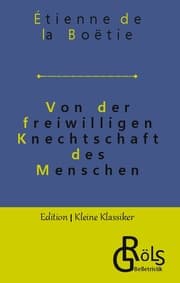 Cover von Von der freiwilligen Knechtschaft des Menschen