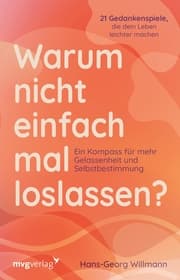 Cover von Warum nicht einfach mal loslassen? 