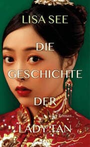 Cover von Die Geschichte der Lady Tan