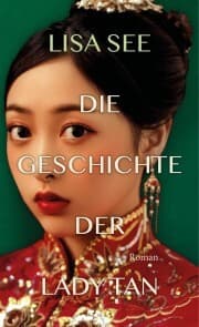 Cover von Die Geschichte der Lady Tan