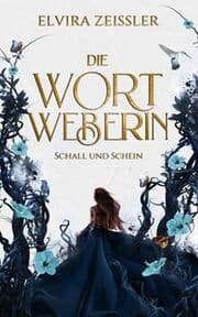 Cover von Die Wortweberin - Schall und Schein