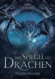 Cover von Der Spiegel des Drachen - Weltenwandel