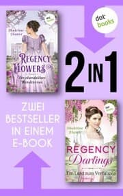 Cover von Regency Flowers: Ein skandalöses Rendezvous & Regency Darlings: Ein Lord zum Küssen
