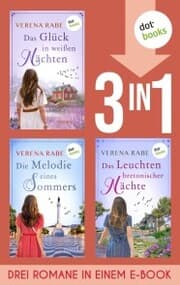 Cover von Das Glück in weißen Nächten, Die Melodie eines Sommers & Das Leuchten bretonischer Nächte