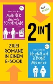 Cover von Männer sind wie Schokolade & Ich pfeif auf schöne Männer