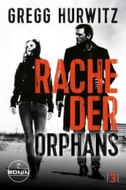 Cover von Rache der Orphans. Ein Orphan X Thriller von Gregg Hurwitz