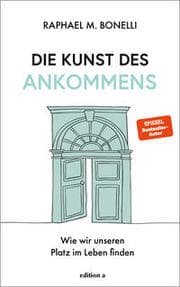 Cover von Die Kunst des Ankommens