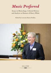 Cover von Music Preferred. Essays in Musicology, Cultural History and Analysis in Honour of Harry White