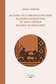 Cover von Klang als dramatisches Ausdrucksmittel in den Opern Franz Schrekers