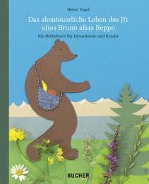 Cover von Das abenteuerliche Leben des JJ1 alias Bruno alias Beppo