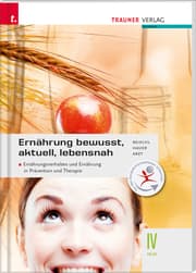 Cover von Ernährung - bewusst, aktuell, lebensnah IV - Ernährungsverhalten und Ernährung in Prävention und Therapie