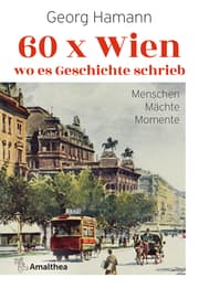 Cover von 60 x Wien, wo es Geschichte schrieb