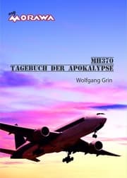 Cover von MH370 - Tagebuch der Apokalypse