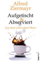 Cover von Aufgetischt & abserviert