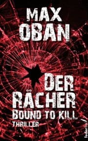 Cover von Der Rächer - Bound to kill. Thriller