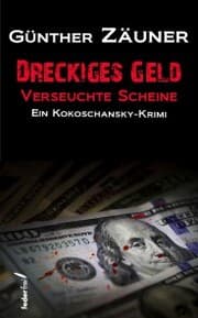 Cover von Dreckiges Geld - Verseuchte Scheine. Österreich Krimi