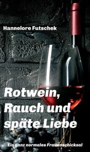 Cover von Rotwein, Rauch und späte Liebe