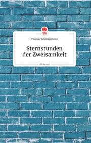 Cover von Sternstunden der Zweisamkeit. Life is a Story - story.one