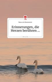 Cover von Erinnerungen, die Herzen berühren... Life is a Story - story.one
