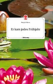 Cover von Er kam jedes Frühjahr. Life is a Story - story.one