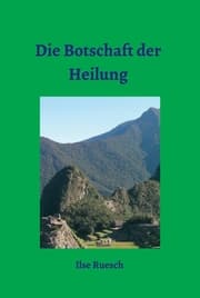 Cover von Die Botschaft der Heilung