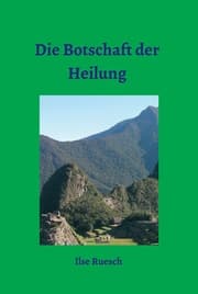 Cover von Die Botschaft der Heilung